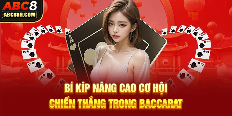 Bí kíp nâng cao cơ hội chiến thắng trong Baccarat