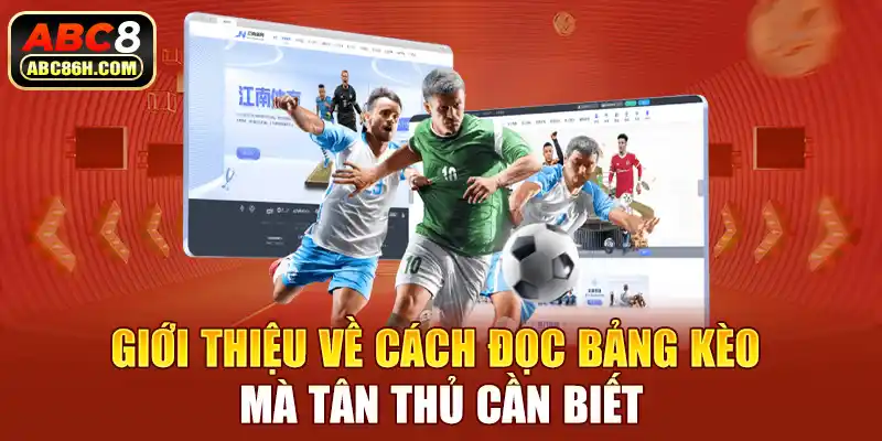 Giới thiệu về cách đọc bảng kèo mà tân thủ cần biết