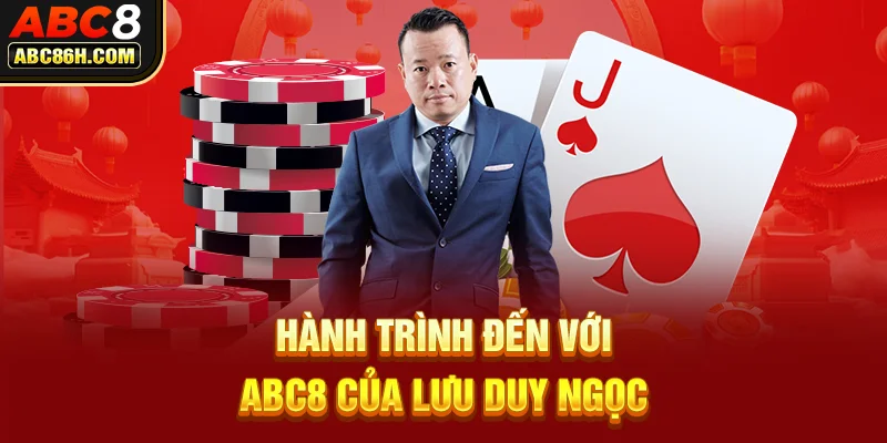 Hành trình đến với ABC8 của Lưu Duy Ngọc