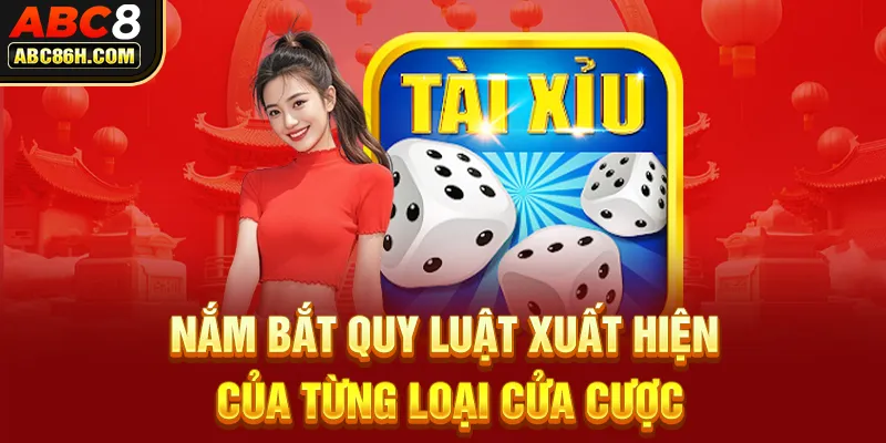 Nắm bắt quy luật xuất hiện của từng loại cửa cược