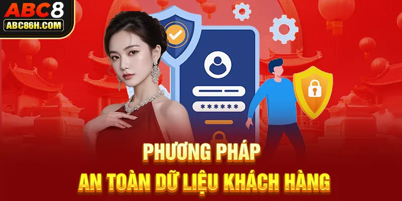 Phương pháp an toàn dữ liệu khách hàng