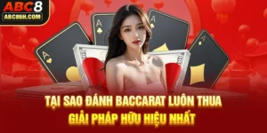 Tại Sao Đánh Baccarat Luôn Thua?