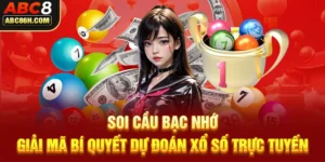 Soi Cầu Bạc Nhớ Giải Mã Bí Quyết Dự Đoán Xổ Số Trực Tuyến