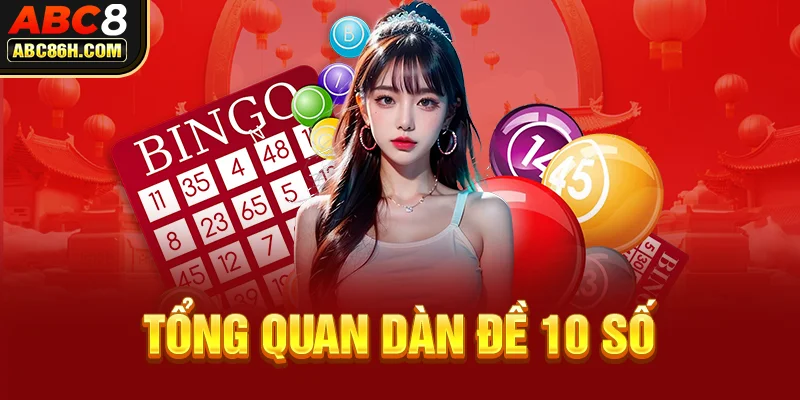 Tổng quan dàn đề 10 số